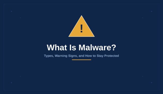 what is malware - types and warning signs